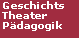 GeschichtsTheaterPädagogik